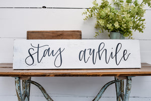 Stay awhile - wood sign