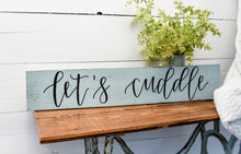 Load image into Gallery viewer, let&#39;s cuddle - handlettered wood sign