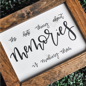 The best thing about memories - handlettered 11x14 wood sign