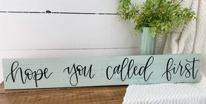 Hope you called first - handlettered wood sign