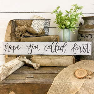 Hope you called first - handlettered wood sign