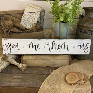 you + me + them = us :: handlettered wood sign