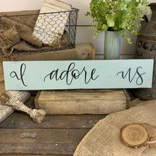 Load image into Gallery viewer, I adore us - handlettered wood sign