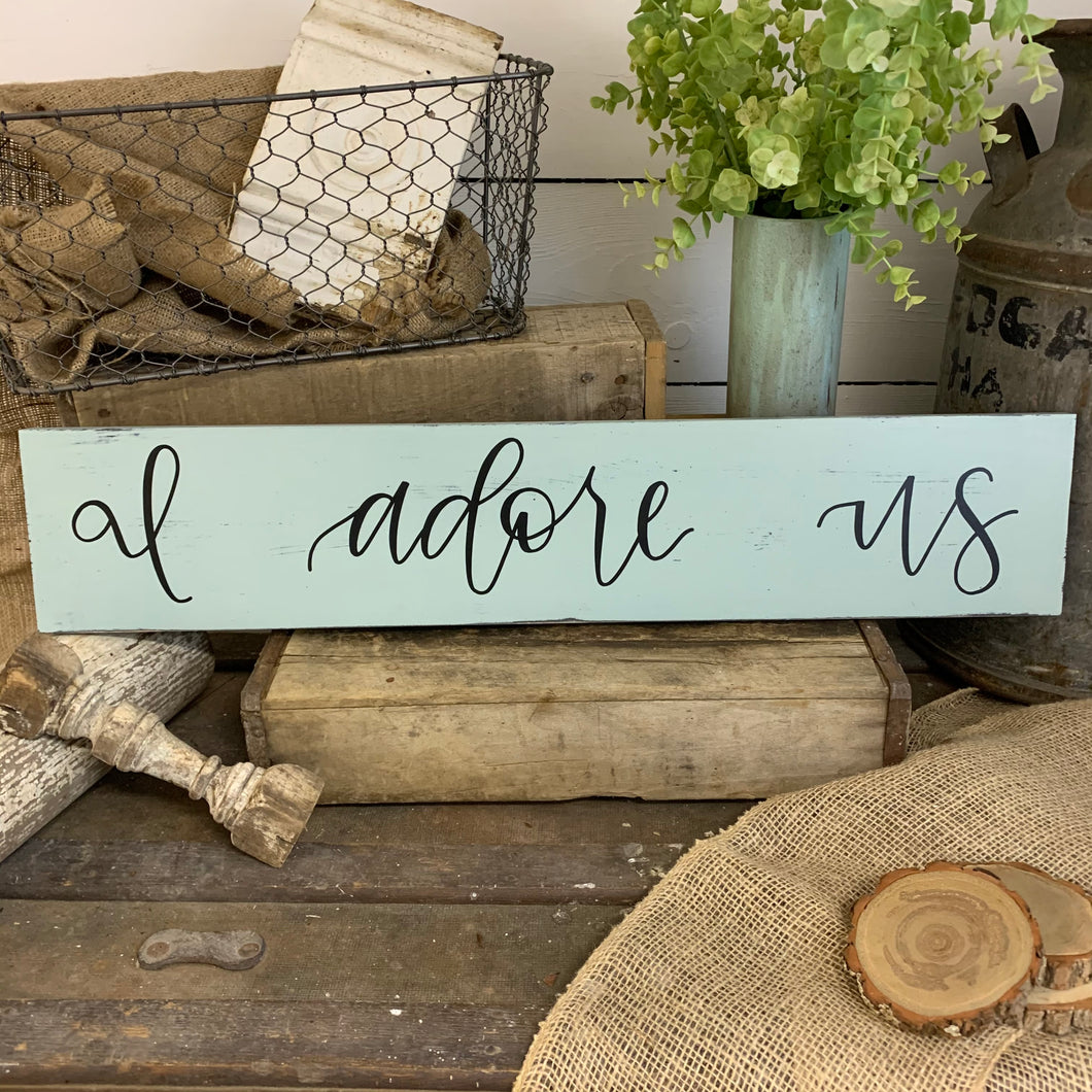 I adore us - handlettered wood sign