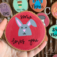 Load image into Gallery viewer, Some bunny loves you - wood slice magnet