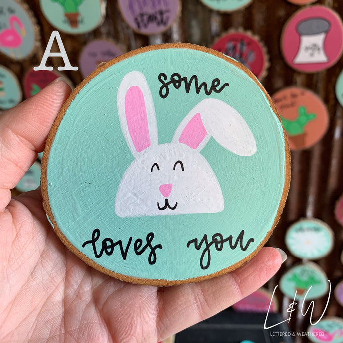 Some bunny loves you - wood slice magnet